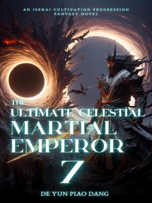 cover image of The Ultimate Celestial Martial Emperor